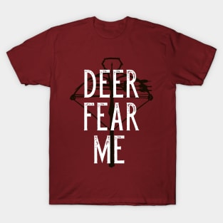 Deer Fear Me - Crossbow Hunting T-Shirt